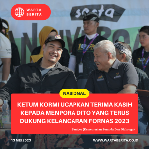 Ketum KORMI Ucapkan Terima Kasih Kepada Menpora Dito Yang Terus Dukung Kelancaran FORNAS 2023