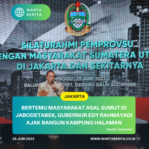 Bertemu Masyarakat Asal Sumut di Jabodetabek, Gubernur Edy Rahmayadi Ajak Bangun Kampung Halaman