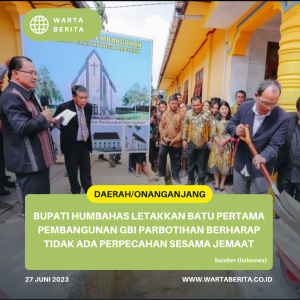 Bupati Humbahas Letakkan Batu Pertama Pembangunan GBI Parbotihan Berharap Tidak Ada Perpecahan Sesama Jemaat