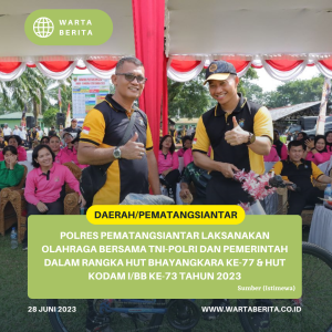 Polres Pematangsiantar Laksanakan Olahraga Bersama TNI-Polri Dan Pemerintah Dalam Rangka HUT Bhayangkara Ke-77 & HUT Kodam I/BB Ke-73 Tahun 2023