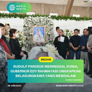 Rudolf Pardede Meninggal Dunia, Gubernur Edy Rahmayadi Ungkapkan Belasungkawa yang Mendalam