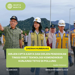 Dirjen Cipta Karya dan Dirjen Pendidikan Tinggi Riset Teknologi Kemendikbud Kunjungi TSTH2 Di Pollung