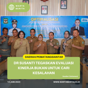 dr Susanti Tegaskan Evaluasi Kinerja Bukan Untuk Cari Kesalahan