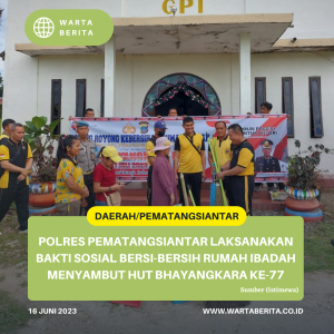 Polres Pematangsiantar Laksanakan Bakti Sosial Bersi-bersih Rumah Ibadah Menyambut HUT Bhayangkara Ke-77