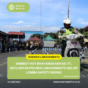 Sambut Hut Bhayangkara Ke-77, Satlantas Polres Labuhanbatu Gelar Lomba Safety Riding