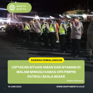 Ciptakan Situasi Aman dan Nyaman di Malam Minggu Kabag Ops Pimpin Patroli Skala Besar