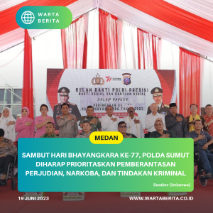 Sambut Hari Bhayangkara ke-77, Polda Sumut Diharap Prioritaskan Pemberantasan Perjudian, Narkoba, Dan Tindakan Kriminal