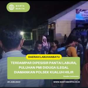 Terdampar Dipesisir Pantai Labura, Puluhan PMI Diduga Ilegal Diamankan Polsek Kualuh Hilir