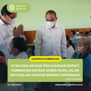 Atas Usulan Dan Perjuangan Bupati Humbahas Kepada Gubsu Ruas Jalan Batugajah-Pakpak Bharat Diperbaiki