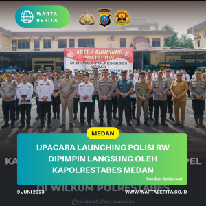 Upacara Launching Polisi RW Dipimpin Langsung Oleh Kapolrestabes Medan