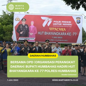 Bersama OPD (Organisasi Perangkat Daerah) Bupati Humbahas Hadiri HUT Bhayangkara Ke-77 Polres Humbahas