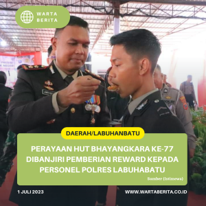 Perayaan HUT Bhayangkara Ke-77 Dibanjiri Pemberian Reward Kepada Personel Polres Labuhabatu