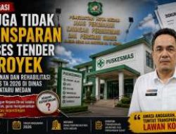 Diduga Tindak Transparan Proses Tender 3 Proyek Pembangunan dan Rehabilitasi Puskesmas TA 2026 di Dinas Perkimcikataru Medan