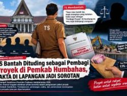 TS Bantah Dituding sebagai Pembagi Proyek di Pemkab Humbahas, Fakta di Lapangan Jadi Sorotan